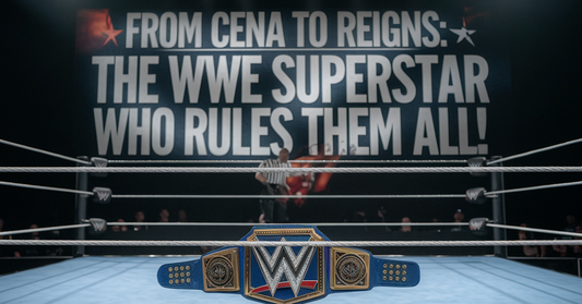 From Cena to Reigns: The WWE Superstar Who Rules Them All!